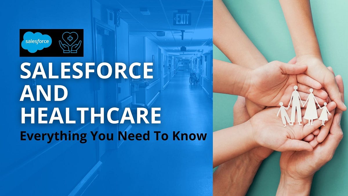Salesforce and Healthcare, Everything You Need to Know | by Emorphis Technologies | Emorphis Technologies | Feb, 2024 | Medium