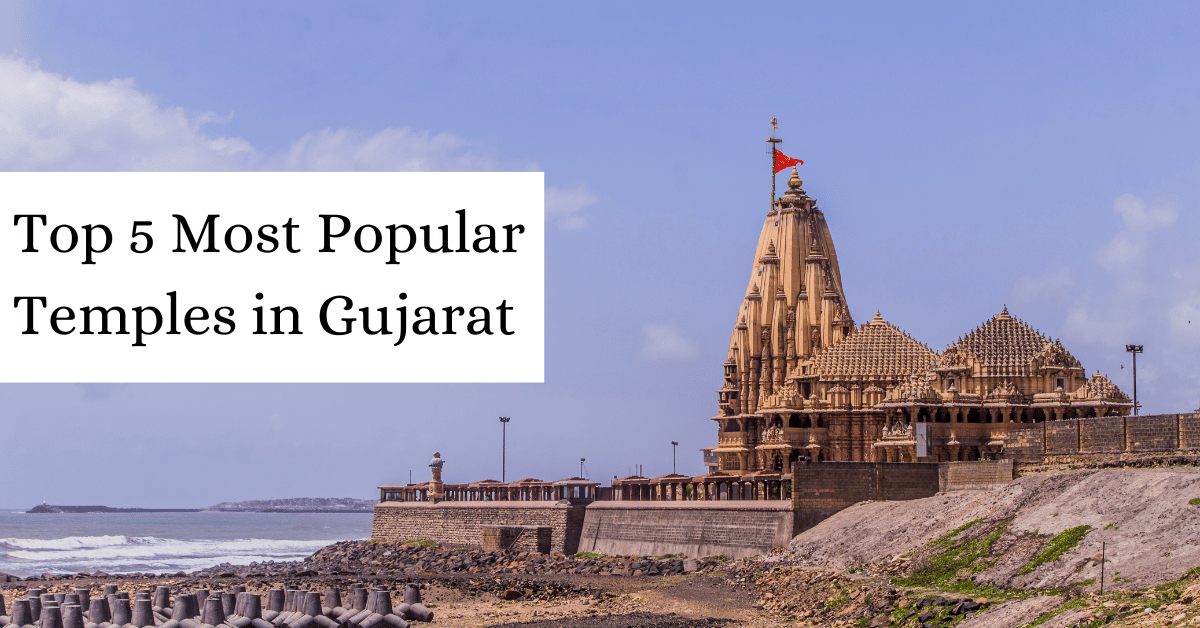 Top 5 Most Popular Temples in Gujarat | Clearcabs