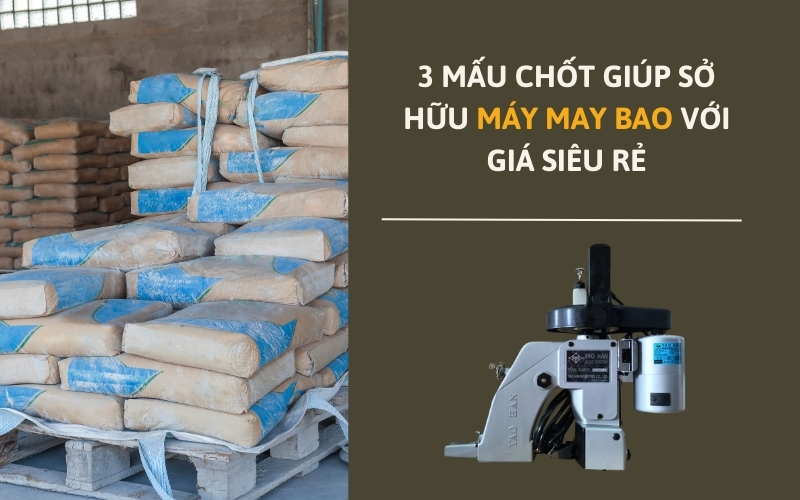 3 Mấu Chốt Giúp Sở Hữu Máy May Bao Với Giá Siêu Rẻ