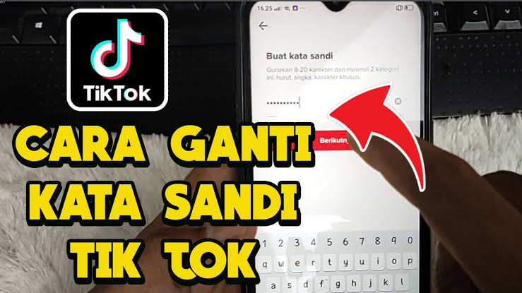 Cara Mengganti Kata Sandi TikTok yang Lupa Itu Begini