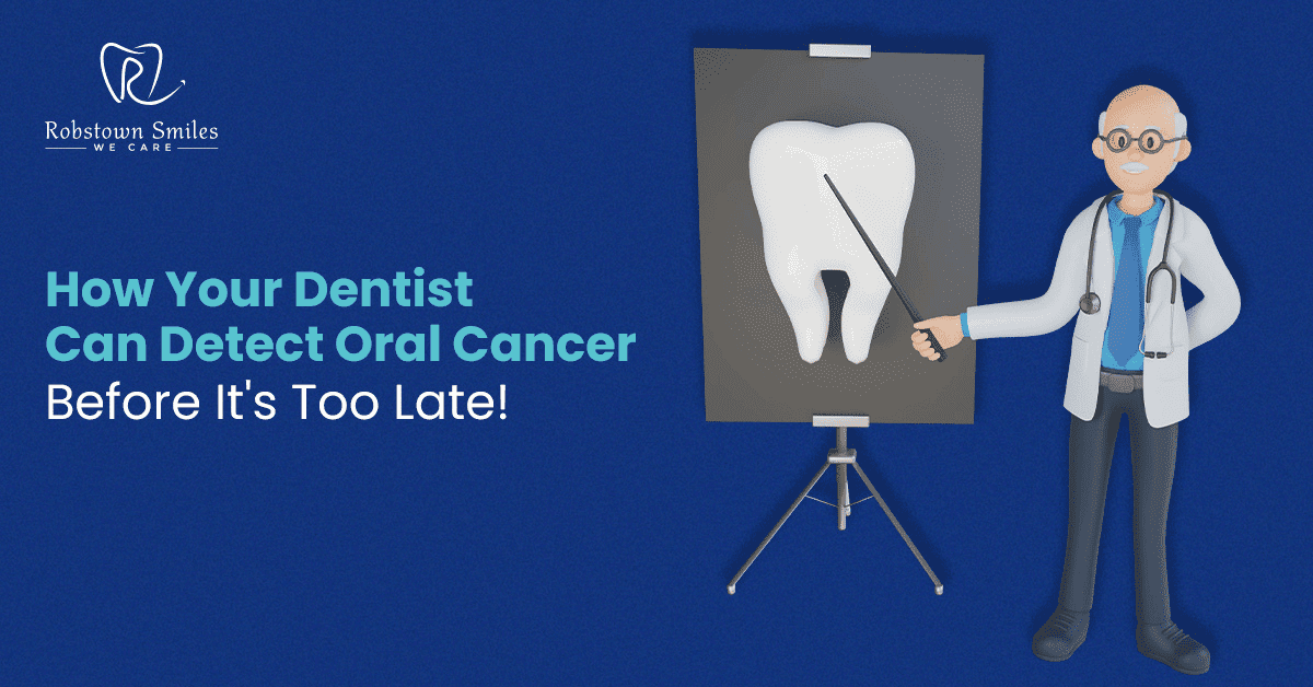 Detecting Oral Cancer Before It’s Too Late | Robstown Smiles
