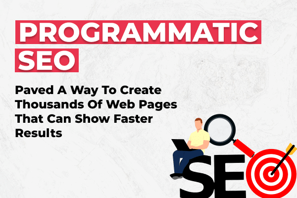 Programmatic SEO: Paved A Way To Create Thousands of Web Pages That Can Show Faster Results - Olio Global AdTech