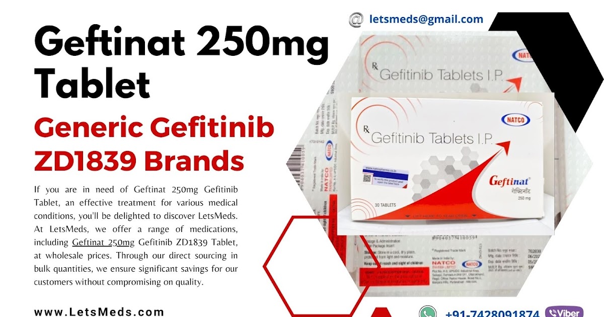 Purchase Gefitinib Brands Online at Wholesale Price | Geftinat 250mg Cost Philippines Malaysia Thailand