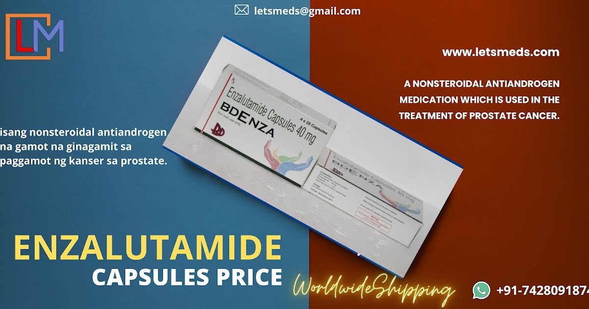 Generic Enzalutamide Capsules Cost Online Philippines | Bdenza Price Manila Wholesale