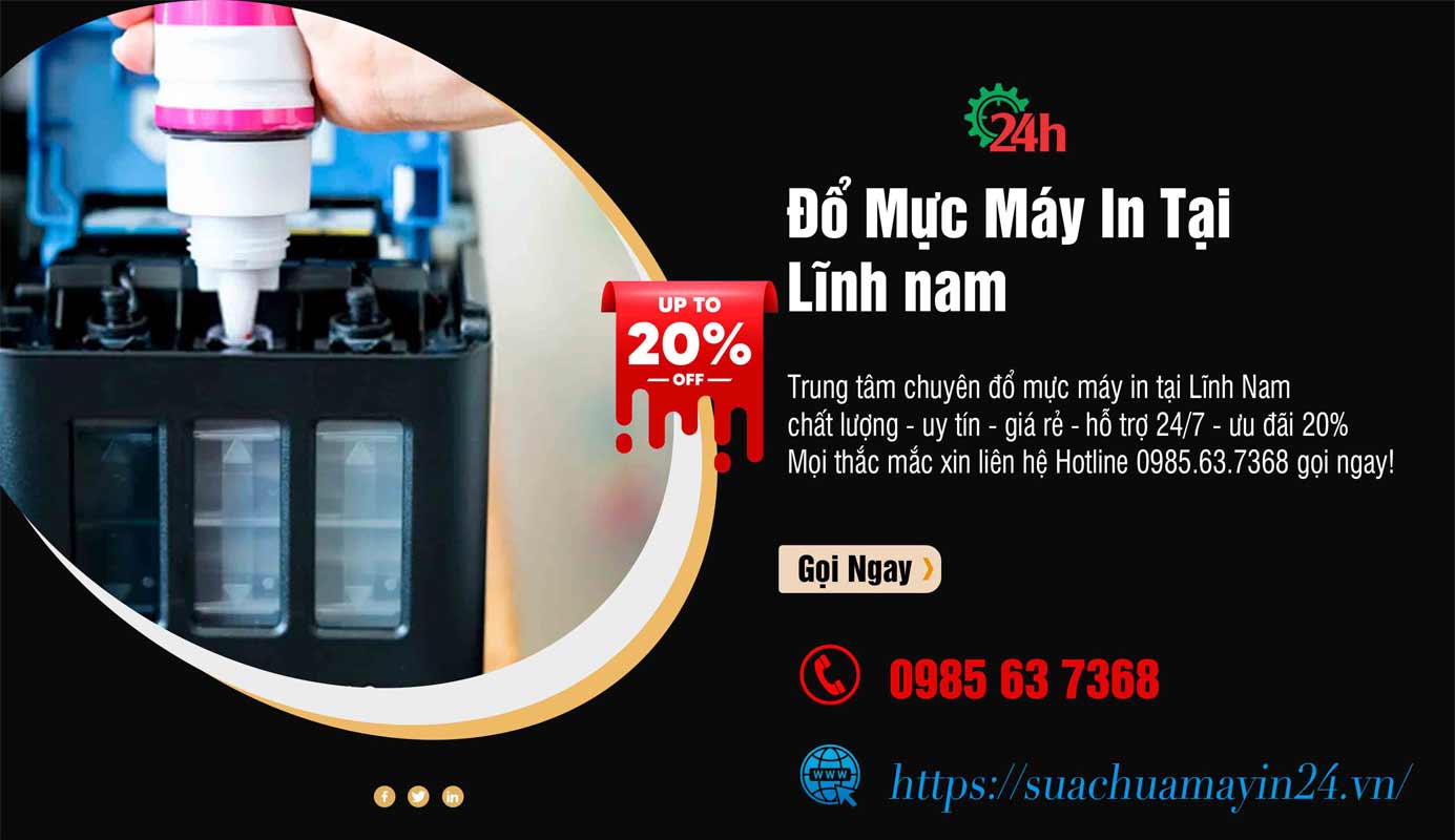 Đổ Mực Máy In Tại Lĩnh Nam - Chất Lượng - Ưu Đãi 20%