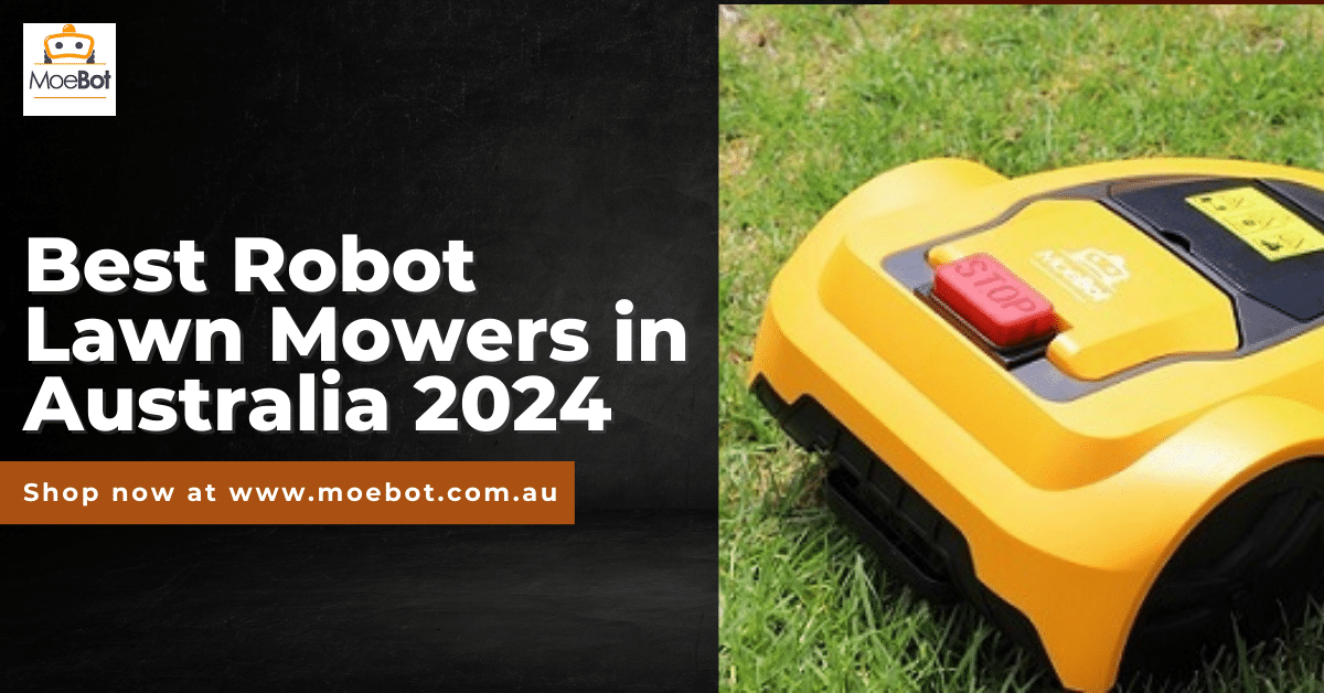 Best Robotic Lawn Mowers in Australia 2024