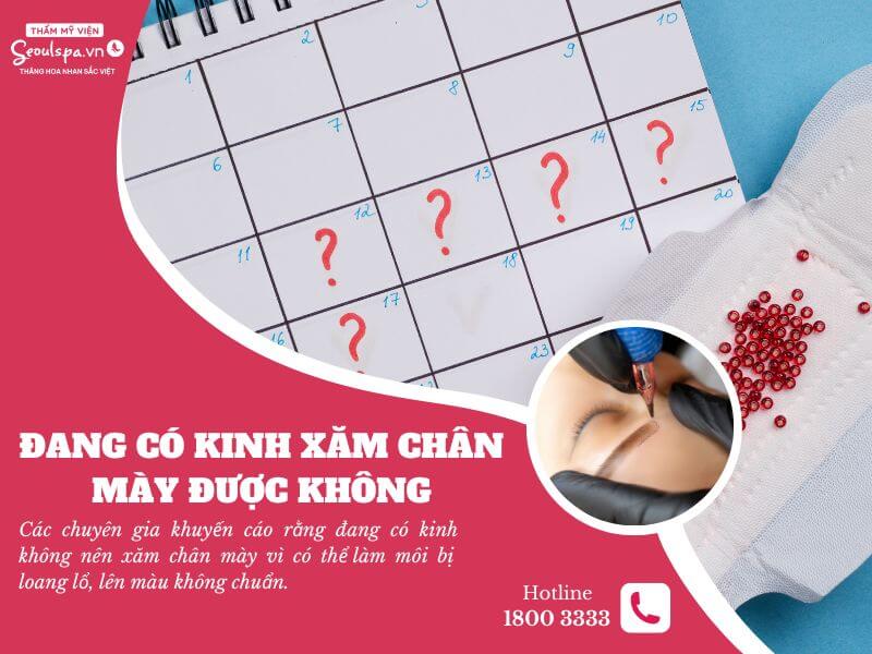 Đang có kinh xăm chân mày được không? Cần lưu ý điều gì?