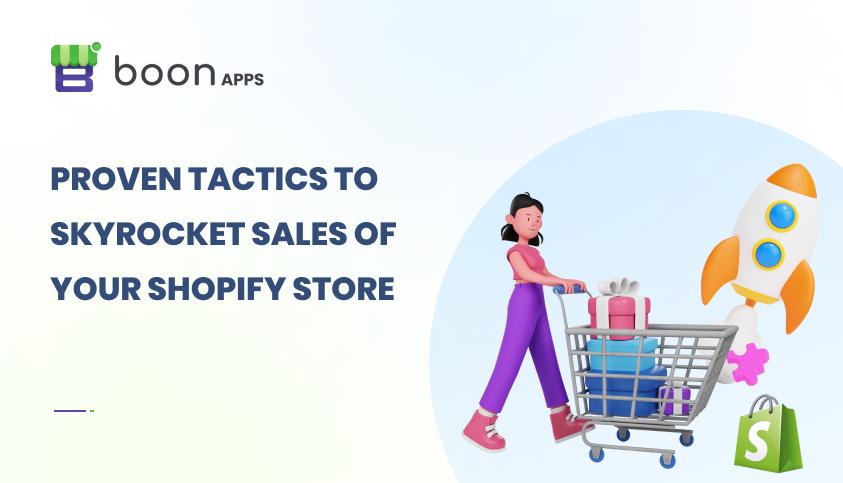 Pro Tips to Skyrocket Sales of Your Shopify Store in 2024
