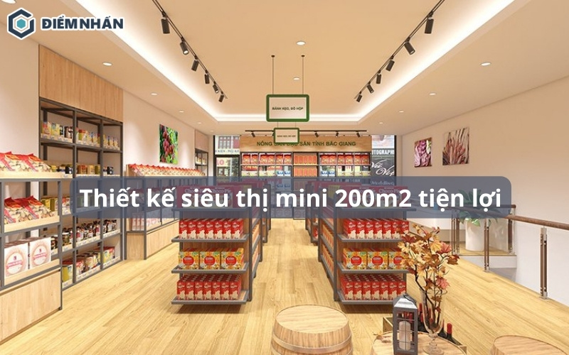 55+ Mẫu thiết kế siêu thị mini 200m2 khoa học thu hút khách