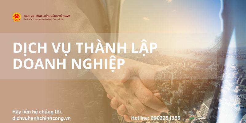 Dịch vụ thành lập doanh nghiệp TRỌN GÓI, tư vấn MIỄN PHÍ