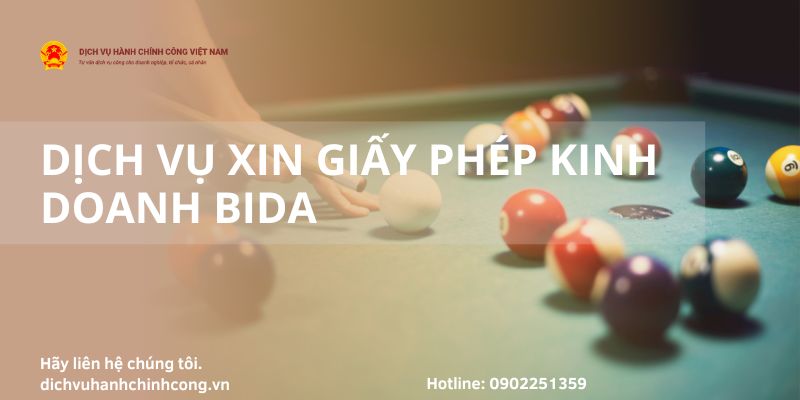 Dịch vụ xin giấy phép kinh doanh Bida - ĐỪNG BỎ LỠ