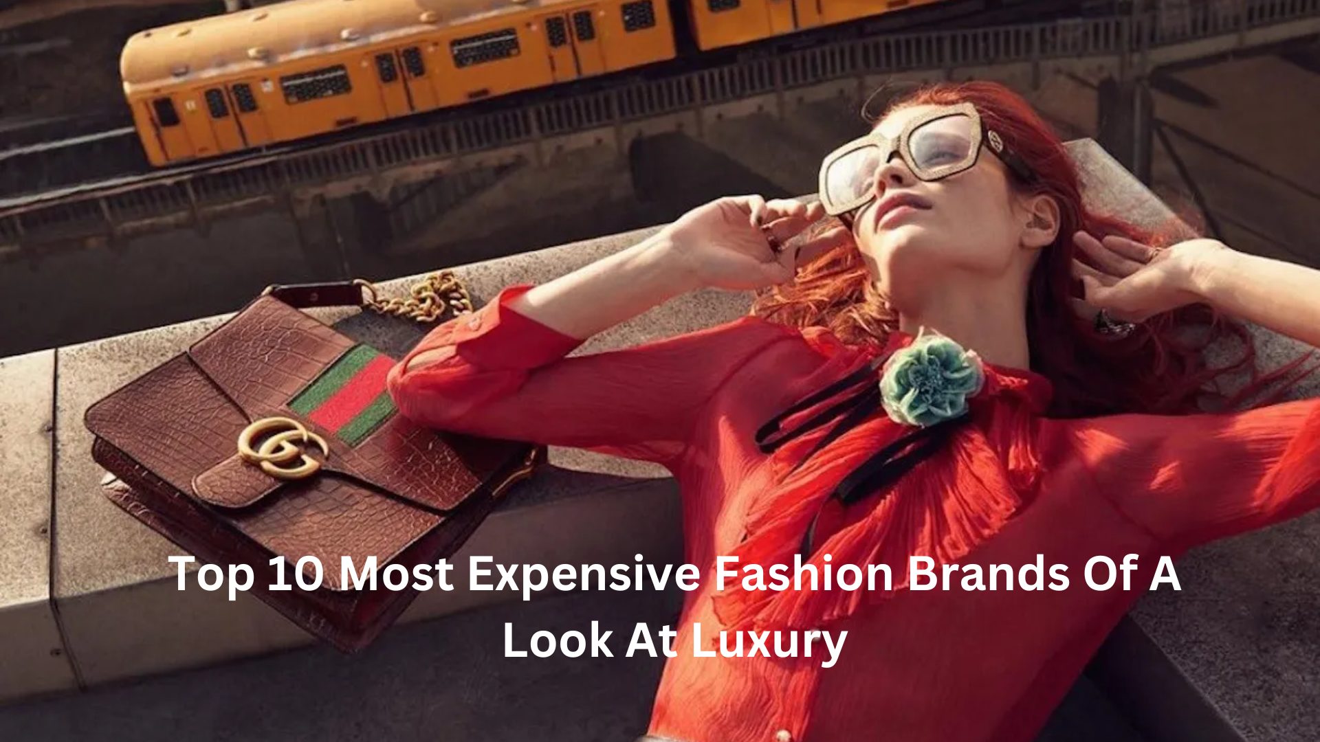 Top 10 Most Expensive Fashion Brands Of A Look At Luxury