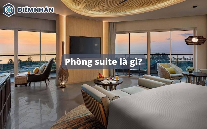 Phòng suite là gì? Các loại phòng suite trong khách sạn