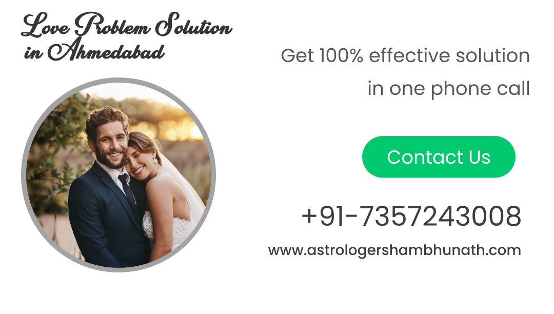 Love Problem Solution in Ahmedabad - Best & Genuine Astrologer