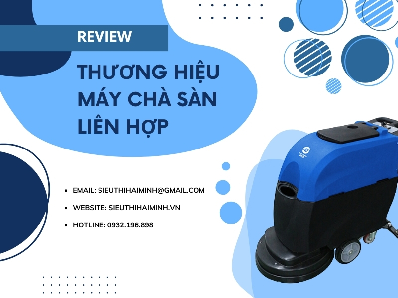 Review Máy Chà Sàn Liên Hợp Từ Các Thương Hiệu