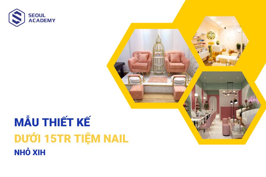 Những mẫu thiết kế dưới 15tr tiệm nail nhỏ xinh đẹp, thu hút khách