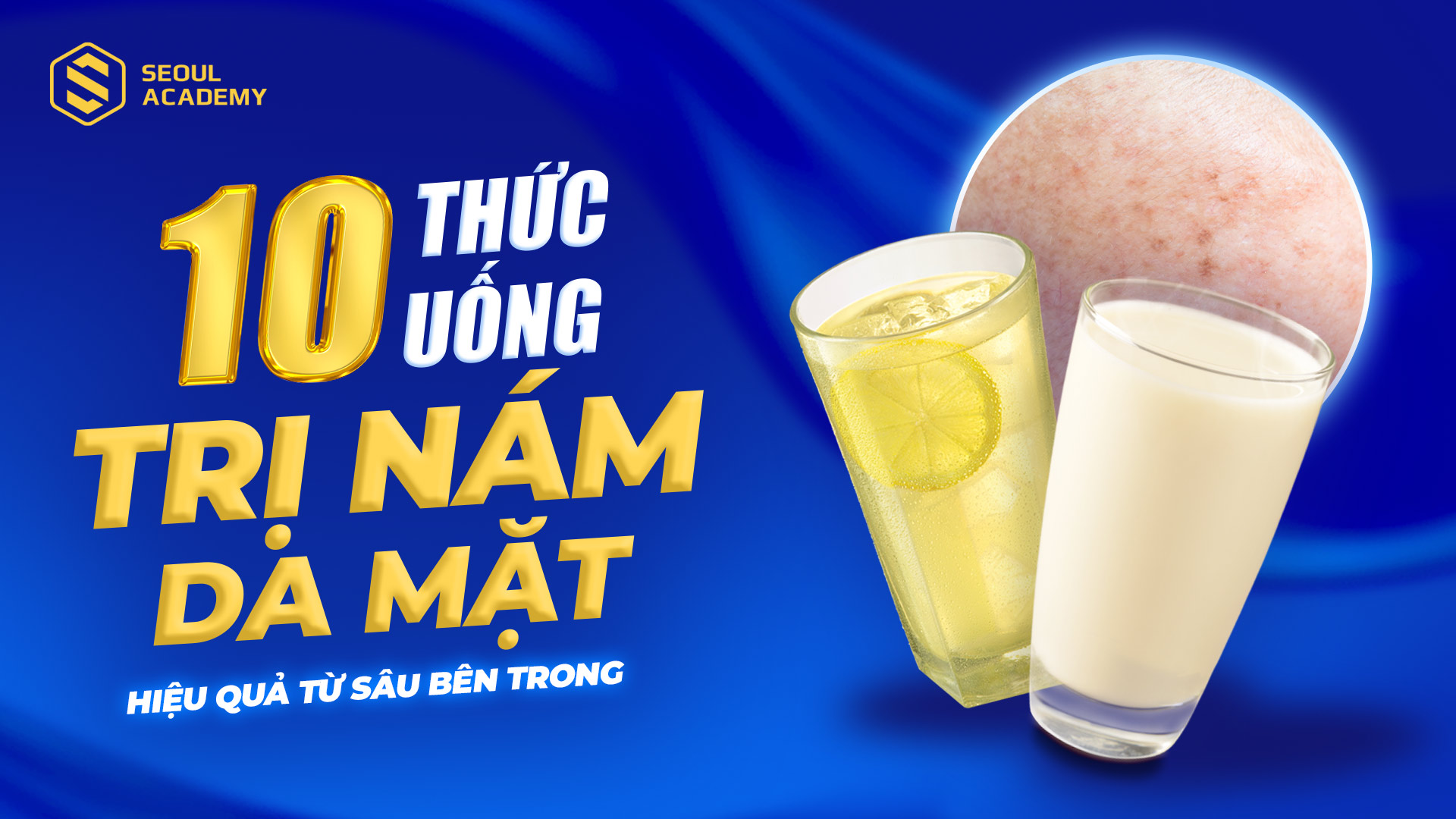 10 thức uống gì trị nám da mặt hiệu quả từ sâu bên trong