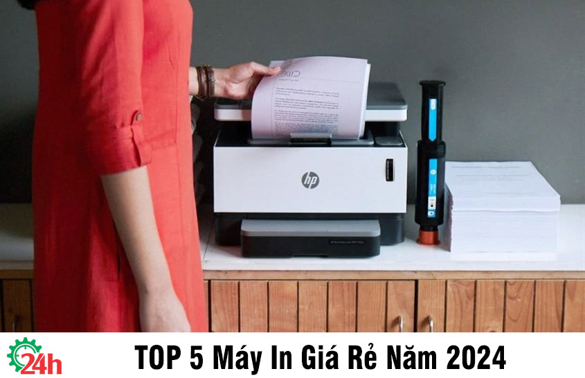 TOP 5 Máy In Giá Rẻ Được Nhiều Người Tin Dùng Năm 2024