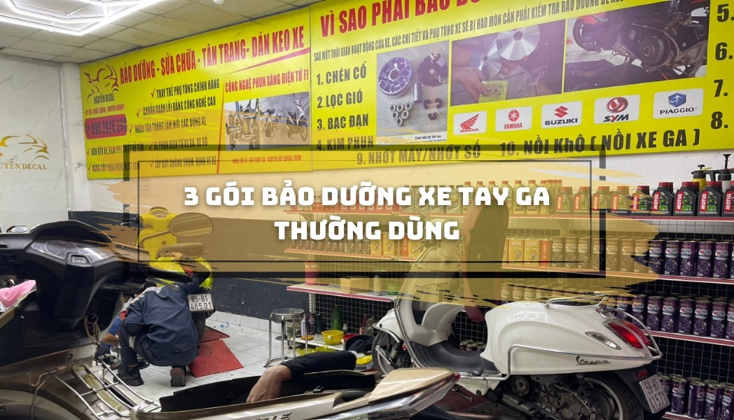 3 gói bảo dưỡng xe tay ga thường dùng