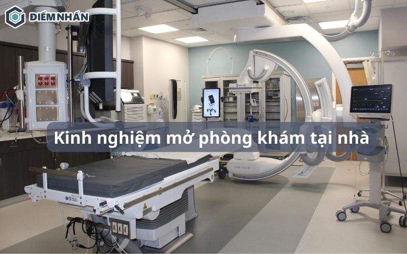 Kinh nghiệm mở phòng khám tại nhà hiệu quả nhất năm 2024