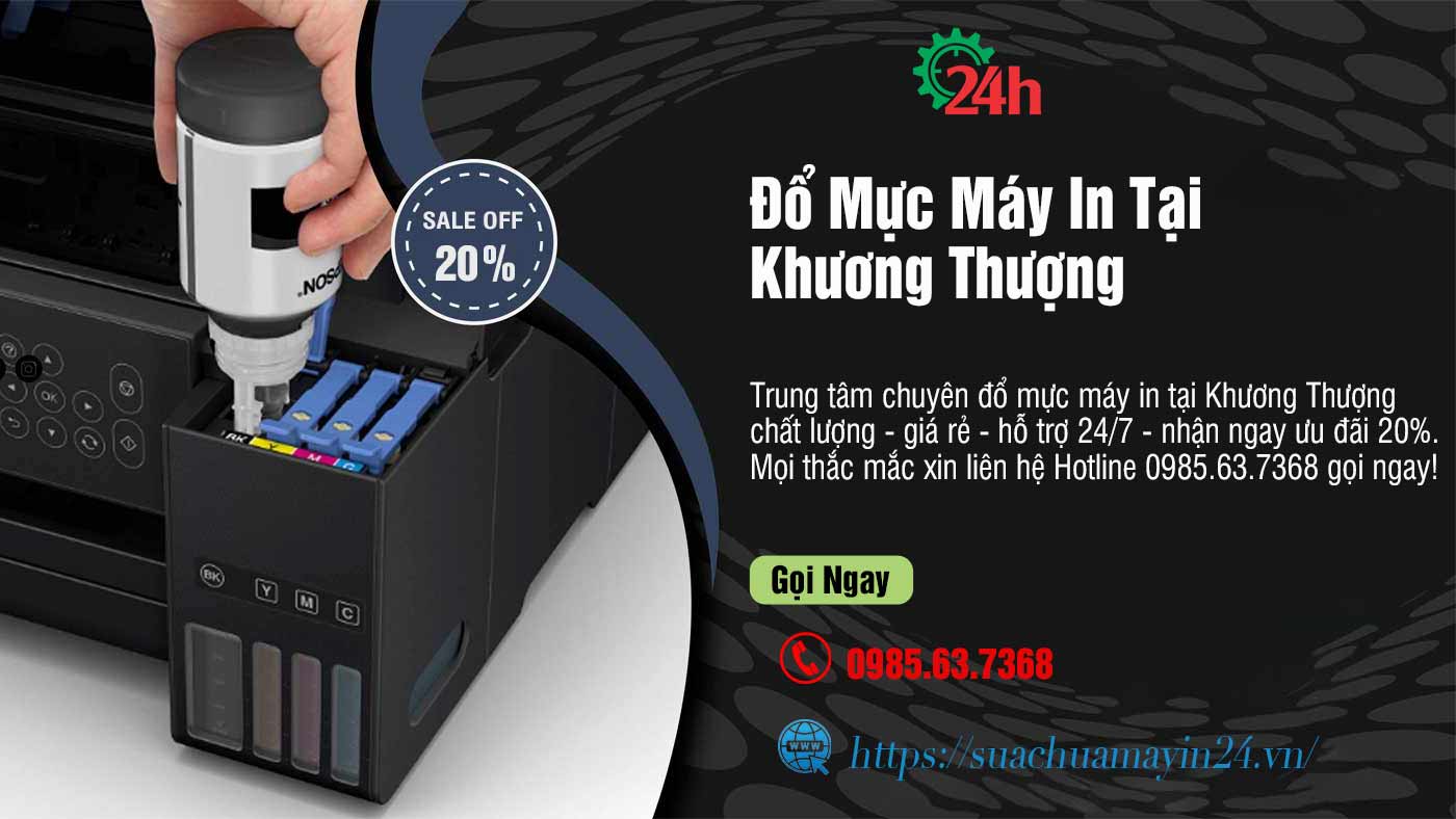 Đổ Mực Máy In Tại Khương Thượng - Chất Lượng - Ưu Đãi 20%