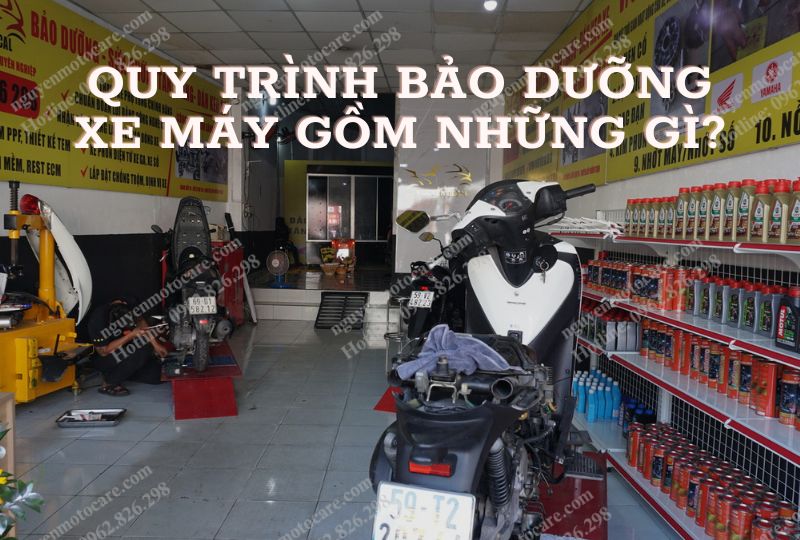 Quy trình bảo dưỡng xe máy gồm những gì ?