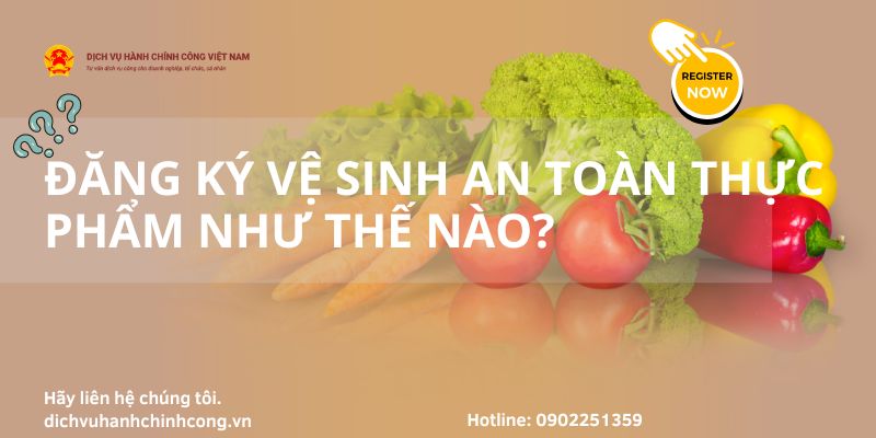 Cách đăng ký vệ sinh an toàn thực phẩm cho doanh nghiệp