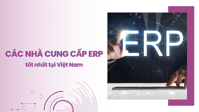 Công Ty Cung Cấp ERP Uy Tín Việt Nam | Với khả năng hỗ trợ n… | Flickr