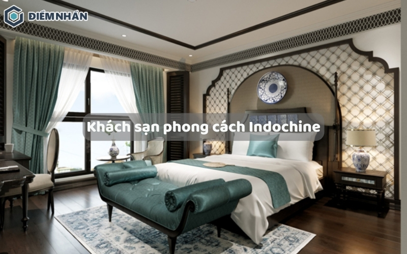 Khách sạn phong cách indochine: Đặc trưng xu hướng thiết kế