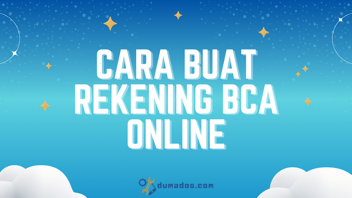 Cara Buat Rekening BCA Online [GRATIS] 24 Jam