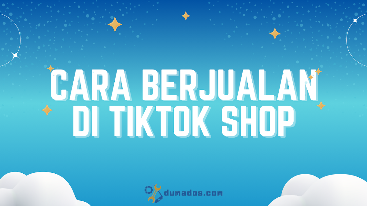 Cara Berjualan di TikTok Shop Tanpa Minimum Followers