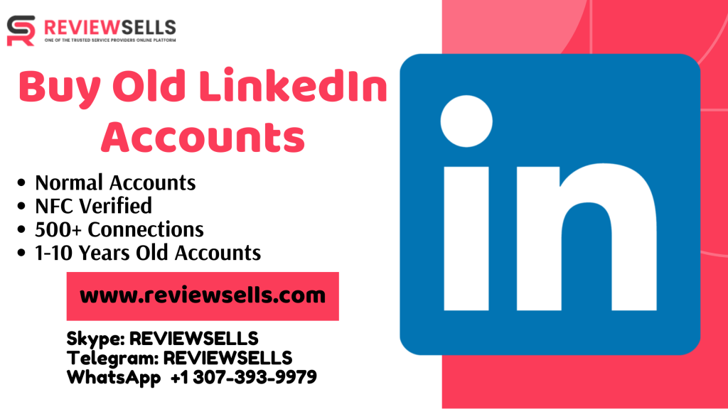 Buy Old LinkedIn Accounts - Verified & Genuine Profiles for Sale