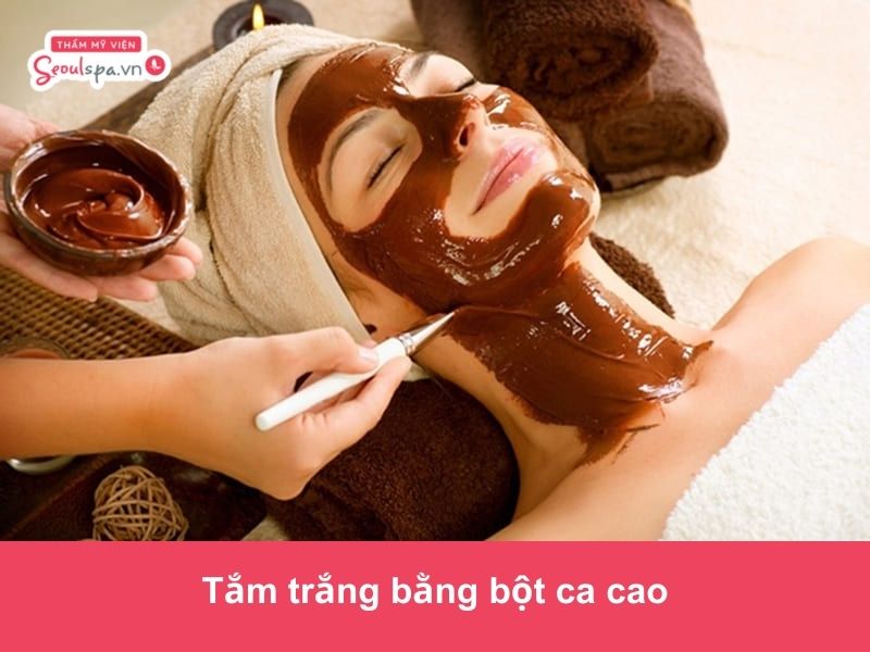 5 Cách tắm trắng bằng bột ca cao đơn giản, hiệu quả cao