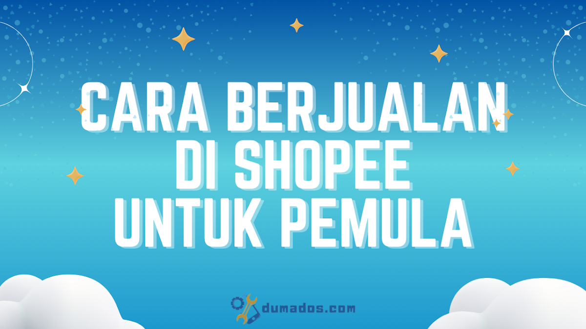 Cara Berjualan di Shopee untuk Pemula Lewat HP Saja