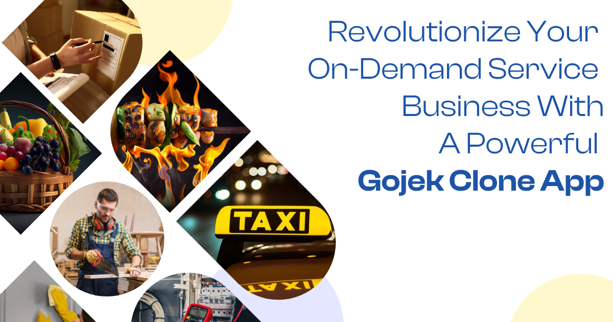 ondemandserviceapp: Revolutionize Your On-Demand Service Business with a Powerful Gojek Clone App