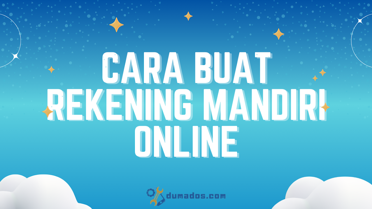 6 Cara Buat Rekening Mandiri Online, Langsung Diantar ke Rumah