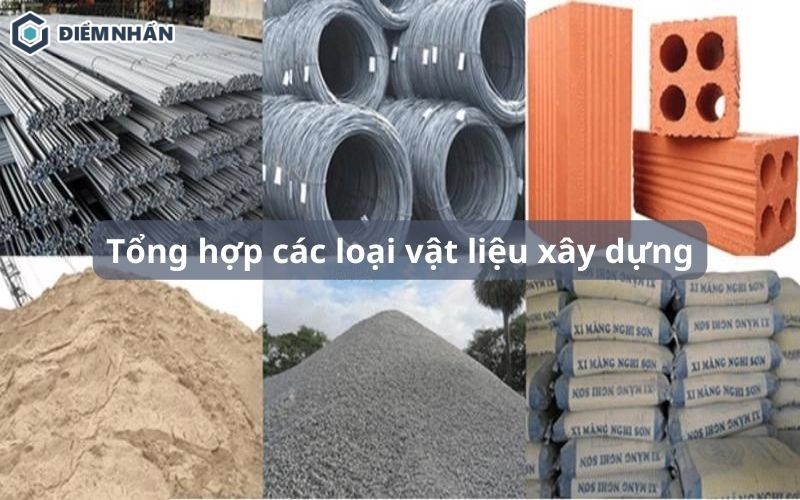 Các loại vật liệu xây dựng phổ biến trên thị trường hiện nay