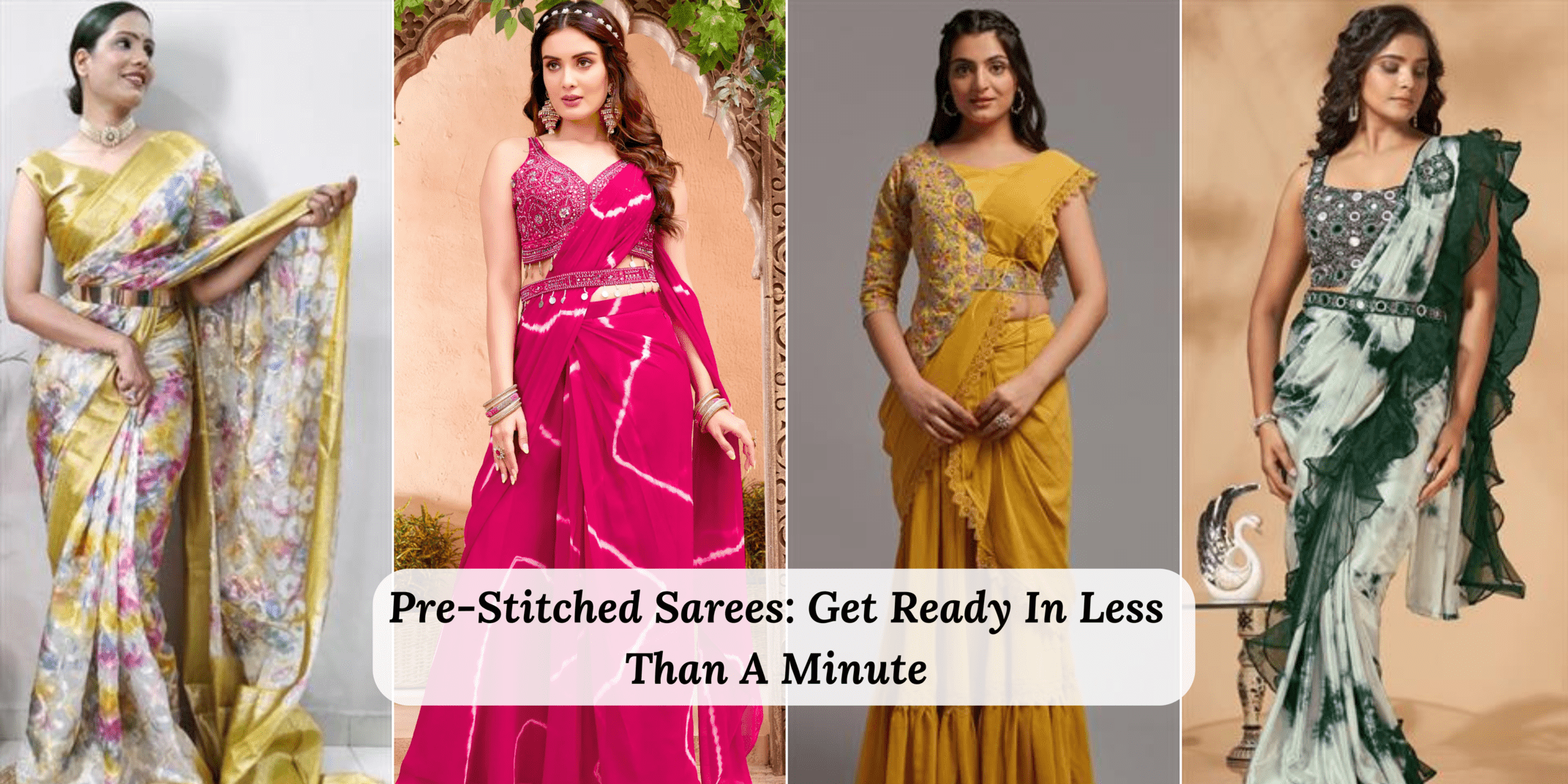 Pre-Stitched Sarees: Get Ready In Less Than A Minute