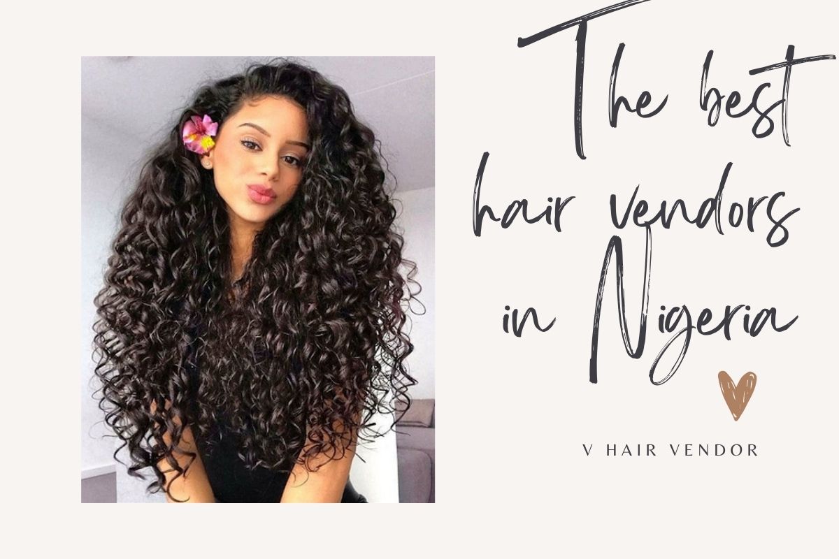 Top 10 Best Hair Vendors In Nigeria 2024 New Updated | Vin Hair Vendor