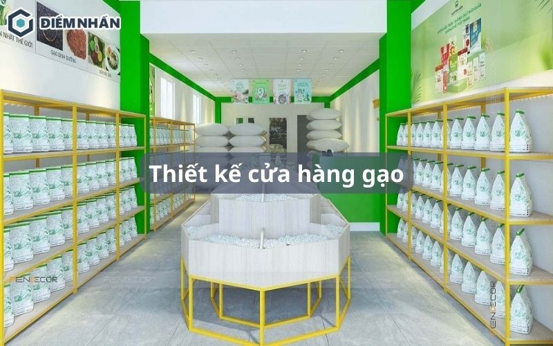 55+ Mẫu thiết kế cửa hàng gạo đẹp khoa học sạch sẽ hút khách