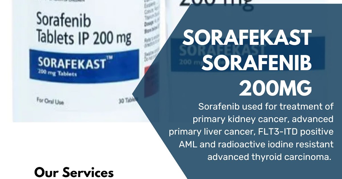 Generic Sorafenib Tablet Price Online Sorafekast 200mg Wholesale Philippines