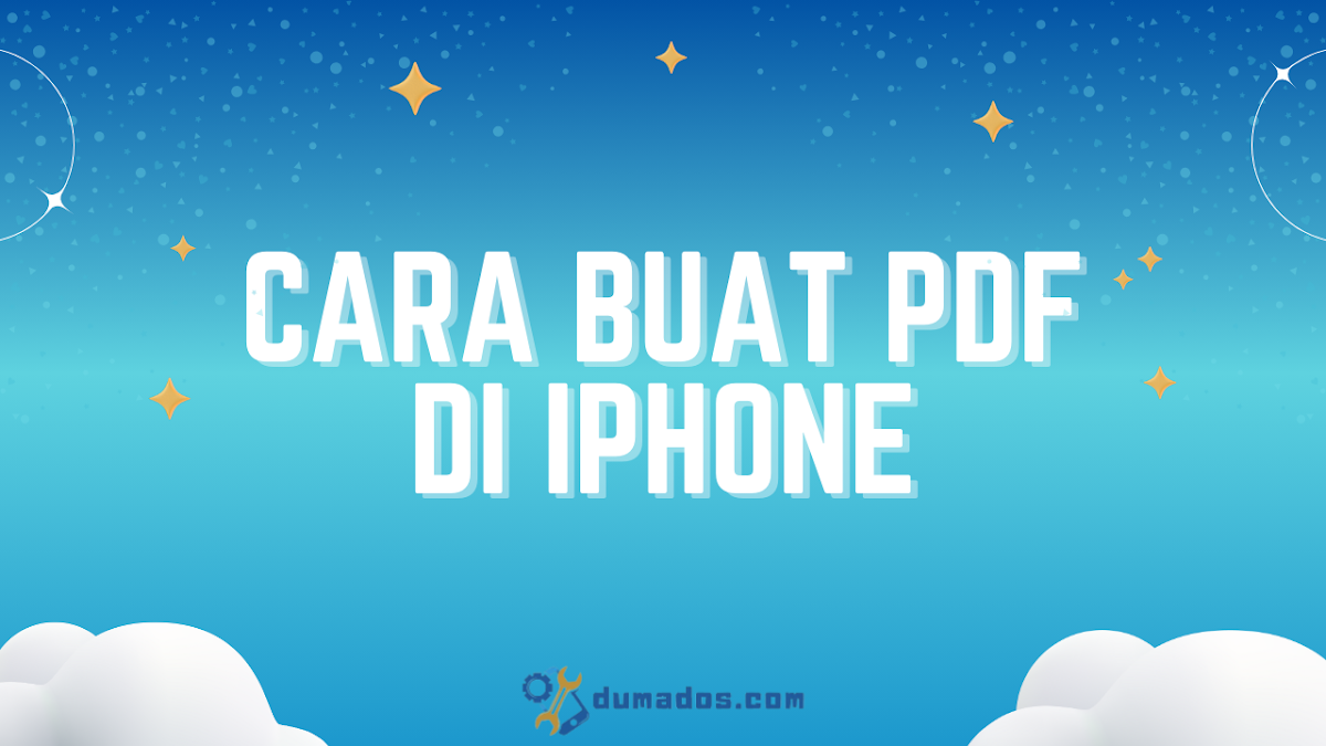 Cara Buat PDF di iPhone Tanpa Aplikasi Tambahan