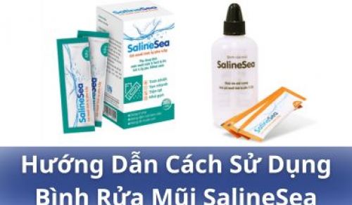 Hướng dẫn chi tiết cách sử dụng bình rửa mũi SalineSea