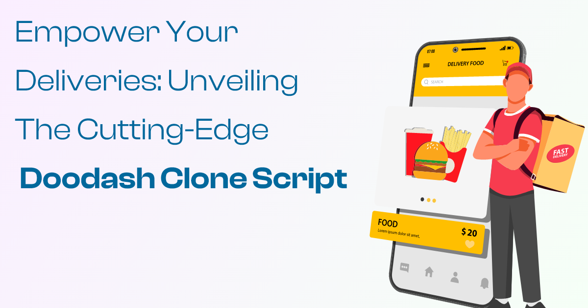 ondemandserviceapp: Empower Your Deliveries: Unveiling the Cutting-Edge Doodash Clone Script