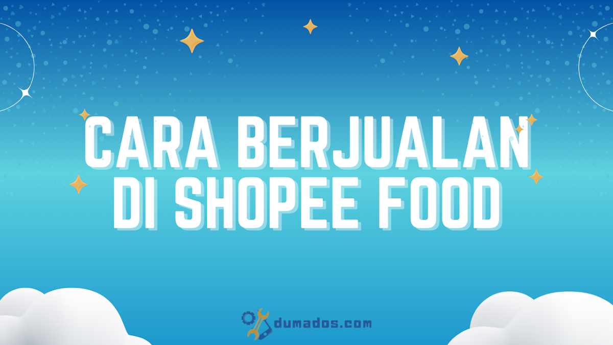 Cara Berjualan di Shopee Food untuk Cafe dan Restoran