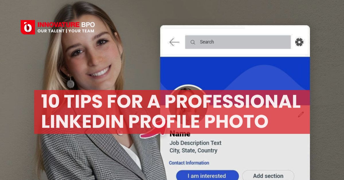 10 Tips for a Professional LinkedIn Profile Photo