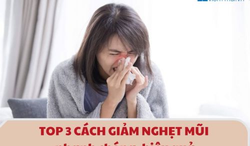 Top 3 cách giảm nghẹt mũi nhanh chóng, hiệu quả