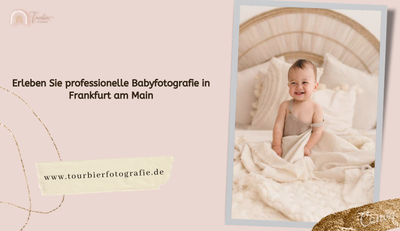 Erleben Sie professionelle Babyfotografie in Frankfurt am Main – Tourbier Fotografie