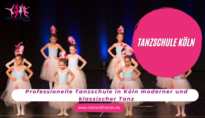 Professionelle Tanzschule in Köln moderner und klassischer Tanz – Tanzstudios Nett & Friends – Köln und Siegburg