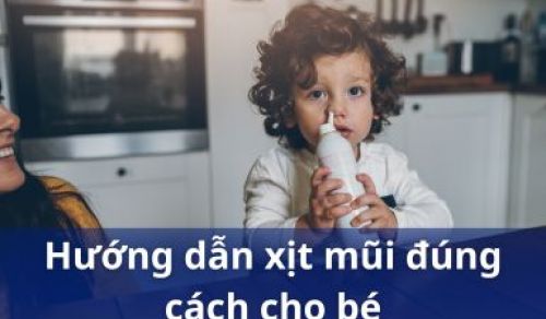 [Chi tiết] Hướng dẫn xịt mũi cho trẻ đúng cách